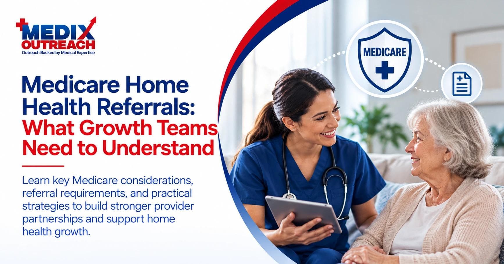 A home health nurse reviewing a tablet with an older woman, beside a Medicare shield icon.
