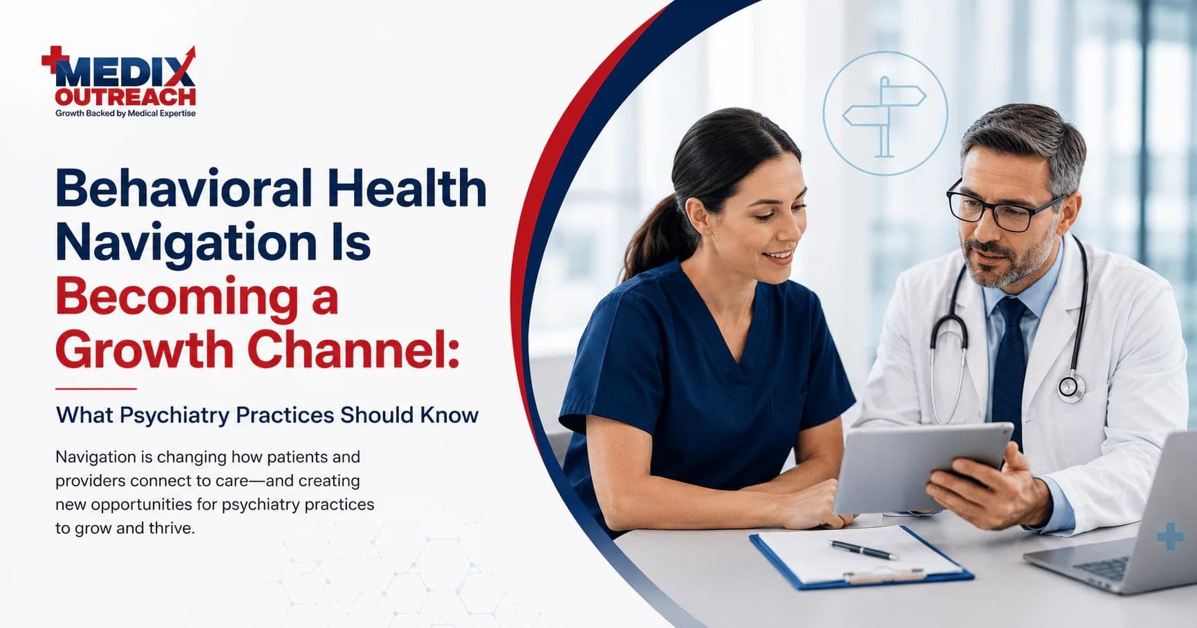 Medix Outreach title card on behavioral health navigation as a growth channel, showing a nurse and a physician reviewing a tablet beside a wayfinding signpost icon.